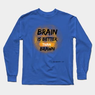 EINSTEIN | Brain Is Better Than Brawn Long Sleeve T-Shirt